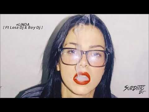 Surditto Dj - +Linda [ Feat Losa Dj & Boy Dj ] [ Dalex ]