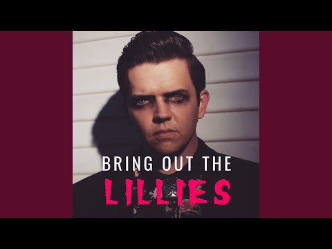 Bring Out The Lillies - Jason Hawk Harris