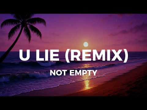 (Video Lirik) U LIE (REMIX) [LETSO & ‪@JPLANETz_MAXD‬ ) - NOT EMPTY