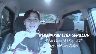 Download lagu KERANA KAU TIGA SEPULUH COVER | Joe Milan mp3