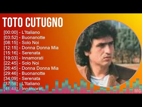 Toto Cutugno 2024 MIX Favorite Songs - L'Italiano, Buonanotte, Solo Noi, Donna Donna Mia