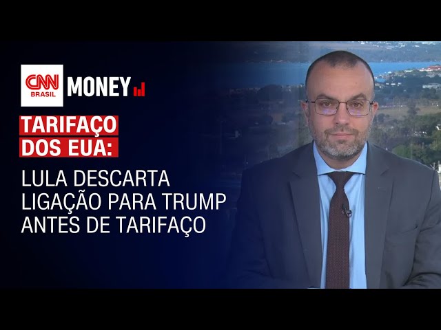 Análise: Lula descarta ligação para Trump antes de tarifaço | Fechamento de Mercado