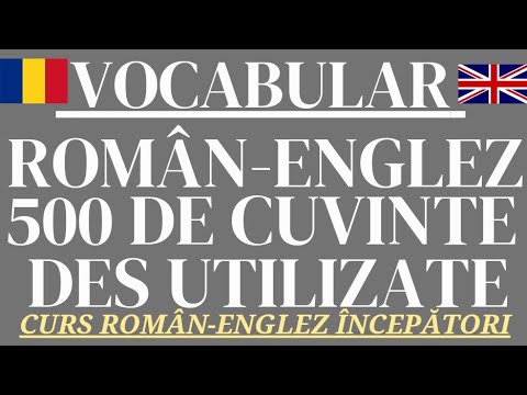 🇬🇧 500 DE CUVINTE UTILIZATE ZILNIC ÎN LIMBA ENGLEZĂ, DICȚIONAR / VOCABULAR ENGLEZ | 100 MIN #engleza