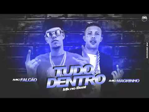 MC-FALCÃO-FEAT-MC-MAGRINHO-TUDO-DENTRO-(-MUSICA-NOVA-)