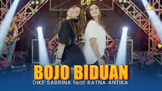 Download lagu DIKE SABRINA Feat. RATNA ANTIKA - BOJO BIDUAN ( Live ) mp3