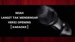 Download lagu KARAOKE NOAH - LANGIT TAK MENDENGAR VERSI OPENING mp3