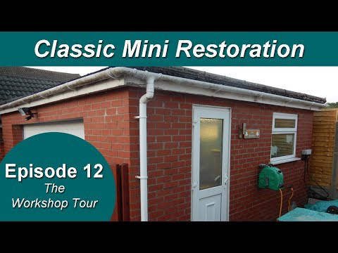 Classic Mini Restoration Episode 12 - The Workshop Tour