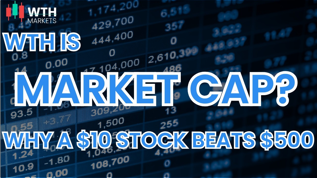 What Is Market Cap? Why a $10 Stock Can Beat a $500 One