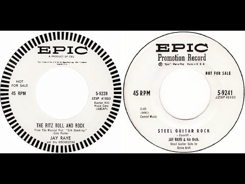 JAY RAYE - Ritz Roll and Rock/ Steel Guitar Rock (1957)