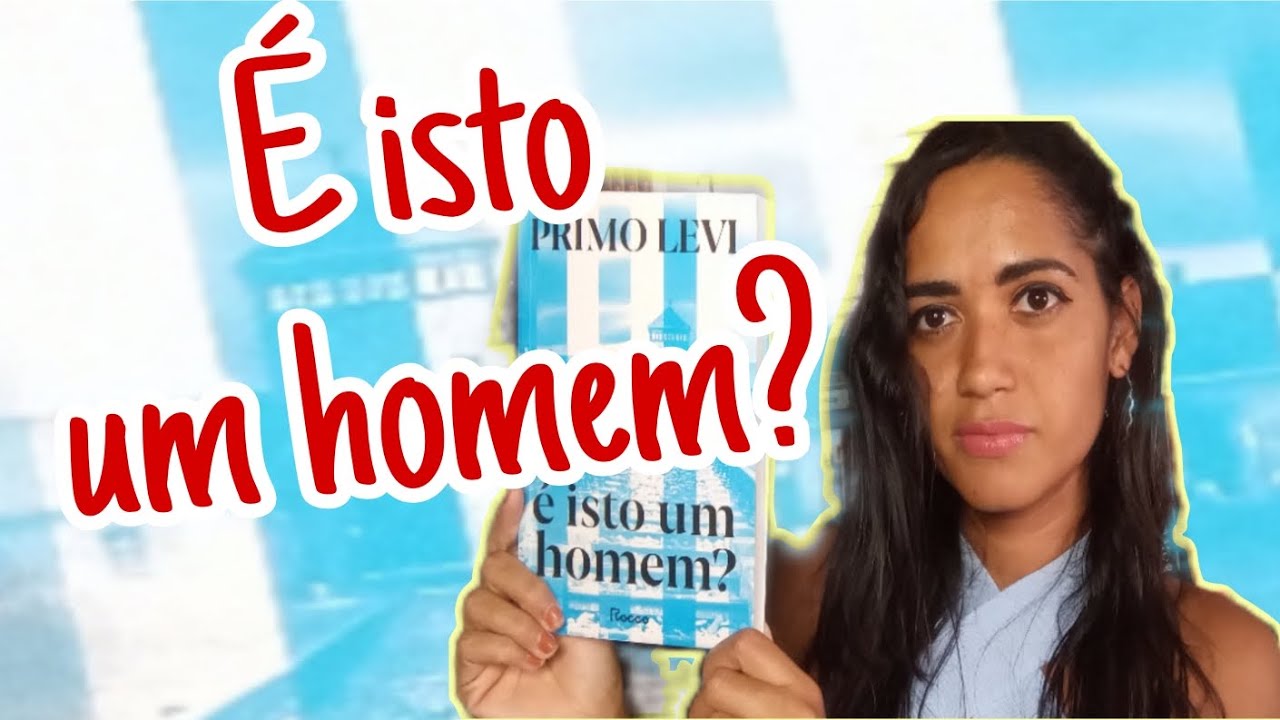 É isto um homem? Primo Levi