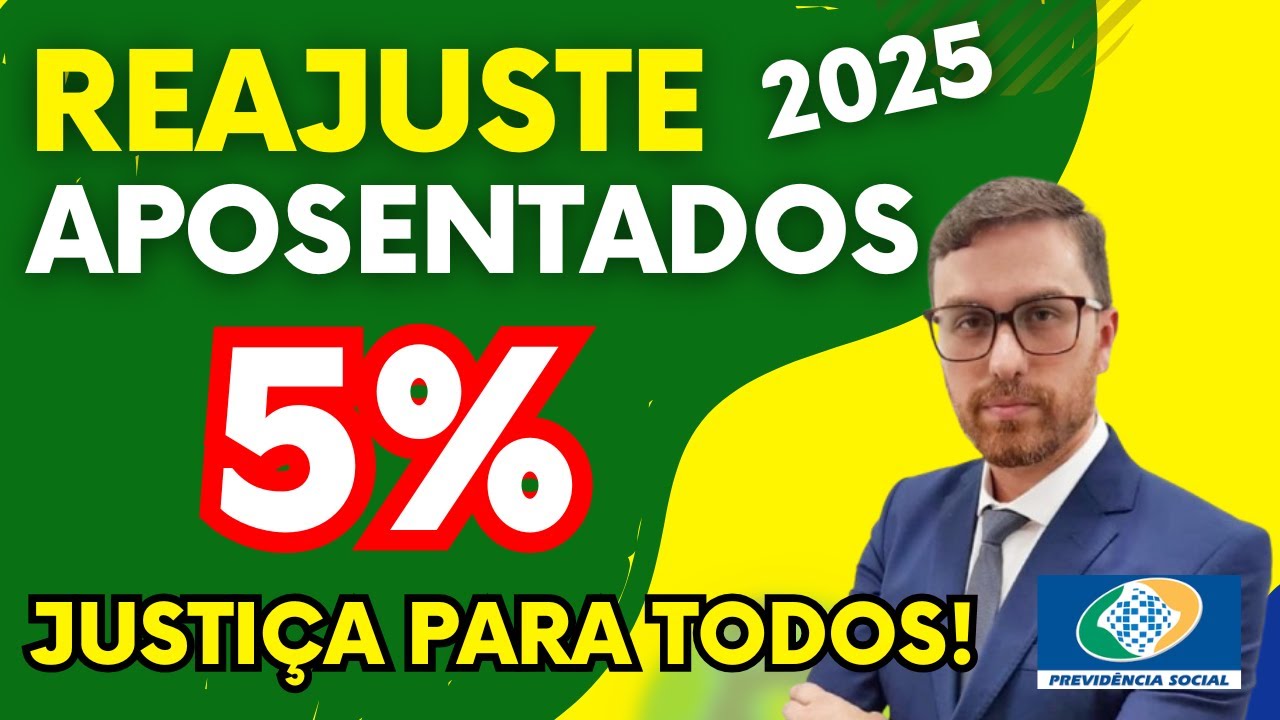 APOSENTADOS QUE GANHAM ACIMA DO MÍNIMO 2025 - REAJUSTE DE 5%