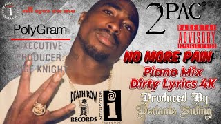 2Pac - No More Pain (Piano Mix)(Dirty Lyrics)[High Quality Remastered] 4K