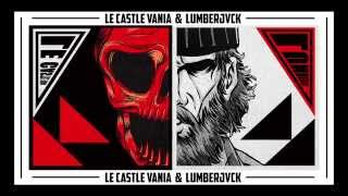 Le Castle Vania + Lumberjvck - You Know My Name