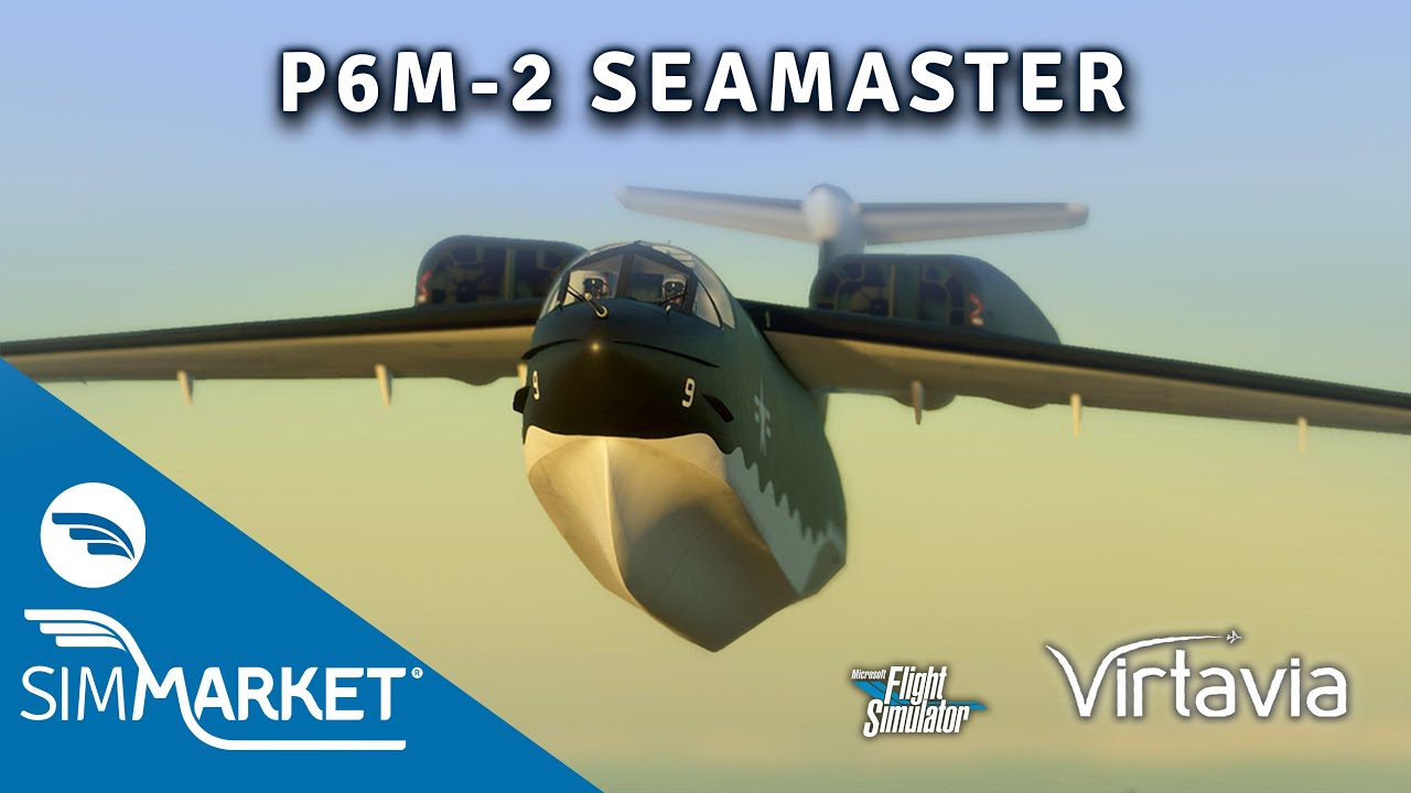 P6M-2 SEAMASTER | VIRTAVIA | SIMMARKET 4K TRAILER MSFS