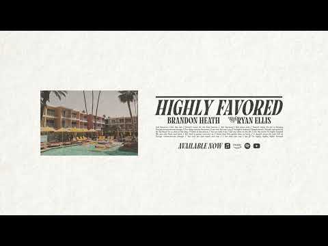 Brandon Heath - "Highly Favored" (Official Audio Video)
