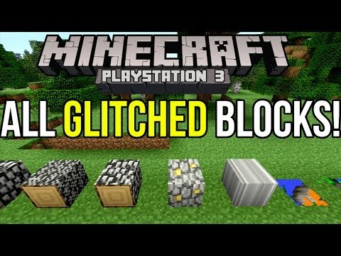 Minecraft PS3: All Glitched Blocks and How to Get Them! [Tutorial]