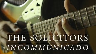 The Solicitors - Incommunicado