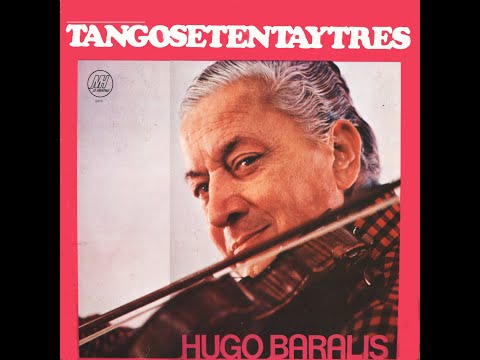 Hugo Baralis  - TangoSetentayTres (Music Hall - 1973)
