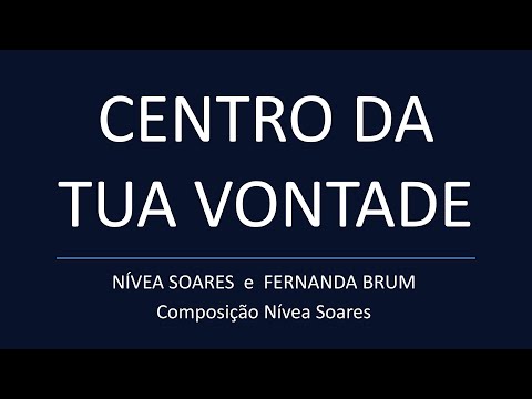 CENTRO DA TUA VONTADE - Nívea Soares e Fernanda Brum (letra)