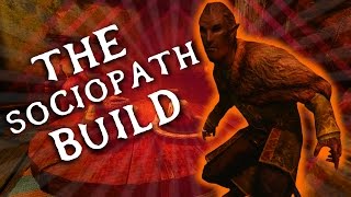 Skyrim Builds - The Sociopath