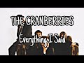 THE CRANBERRIES - Everything I Said (Lyric Video)