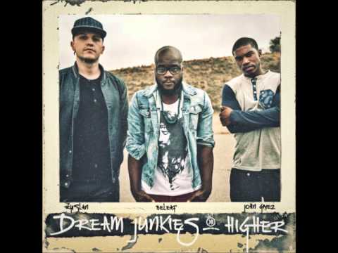 Dream Junkies (Ruslan, Beleaf, John Givez) - Higher