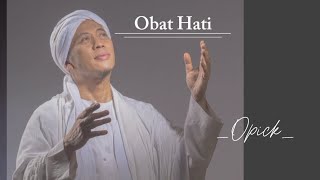 Download lagu Obat hati - Tombo ati - Opick (lirik) mp3 Download lagu Obat hati - Tombo ati - Opick (lirik) mp3