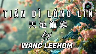 Download lagu Tian Di Long Lin 天地龍鱗 LYRICS WITH VOCAL By Wang Lee Hom 王力宏 mp3 Download lagu Tian Di Long Lin 天地龍鱗 LYRICS WITH VOCAL By Wang Lee Hom 王力宏 mp3