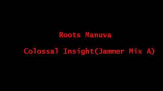Roots Manuva - Colossal Insight Jammer Mix
