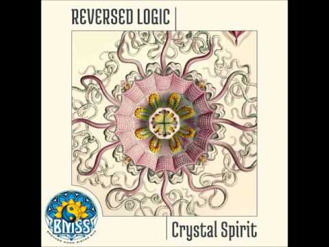 Reversed Logic - Crystal Spirit [Full EP]