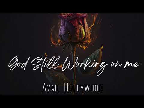 God Still Working on Me - AVAIL HOLLYWOOD
