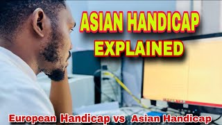 HOW TO UNDERSTAND HANDICAP & ASIAN HANDICAP BETTING | Beginner Friendly | #Handi