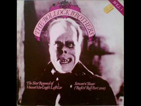 The Bollock Brothers ..The Slow Removal of Vincent Van Gogh's Left Ear