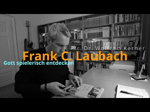 Frank C. Laubach: Gottes Gegenwart entdecken - Mystik Inspirationen (Christliche Mystik) MI07