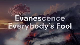 Evanescence - 03 Everybody&#39;s Fool (Lyrics)