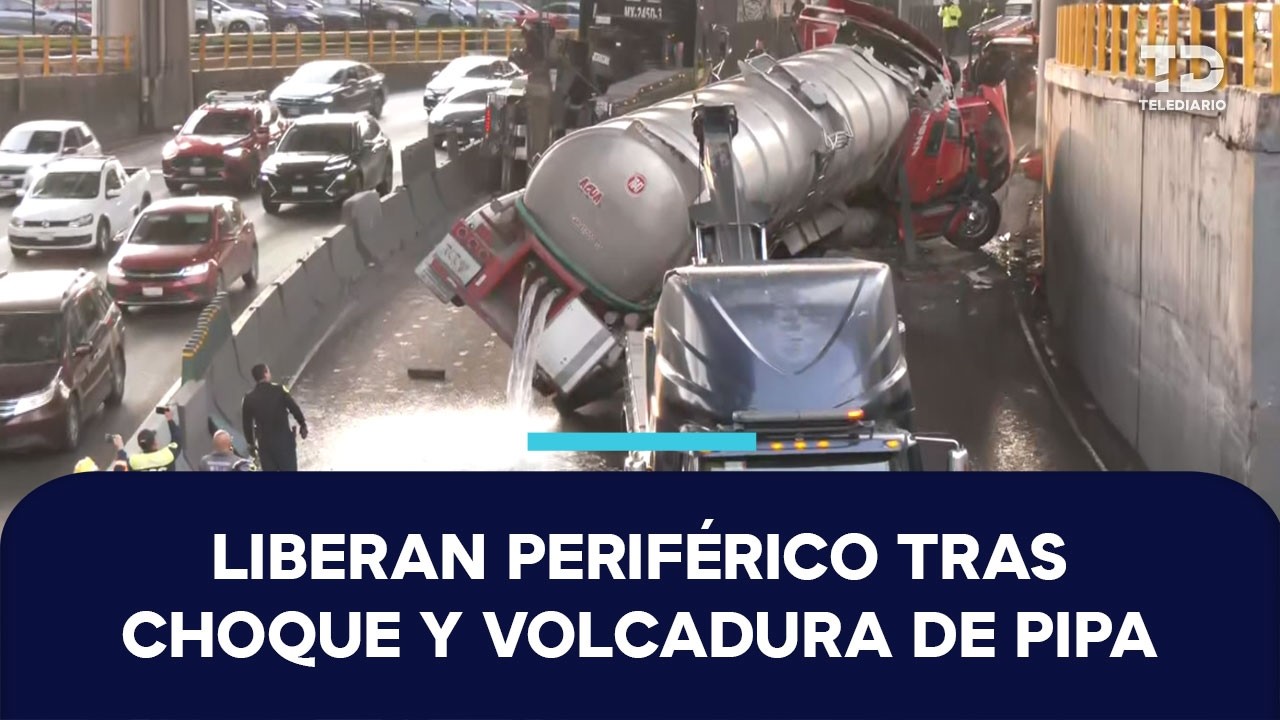 Volcadura de pipa sobre carriles centrales de Periférico causa cierres viales