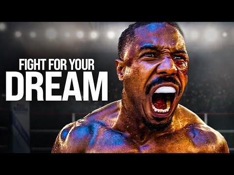 FIGHT FOR YOUR DREAM - Powerful Motivational Speech