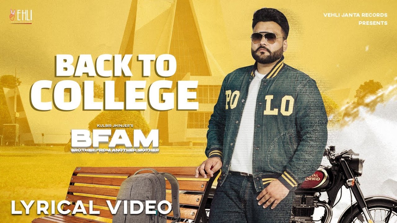 Back To College Lyrics | Brother From Another Mother (BFAM) | Kulbir Jhinjer