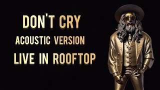 Download lagu Ulah Ceurik / Don't Cry - Detty Kurnia (English Version) Live Acoustic mp3