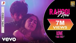 Rahogi Meri -  Official Lyric Video  Love Aaj Kal