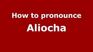 How to pronounce Aliocha