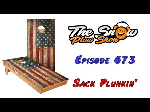 The Snow Plow Show Episode 673 - Sack Plunkin'