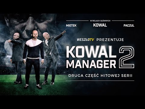 KOWAL MANAGER 2 ODC 1: NA NICH! WRACAMY!