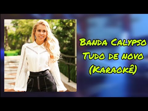 Tudo de Novo - Banda Calypso