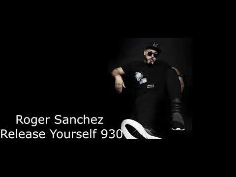 Roger Sanchez - Release Yourself 930