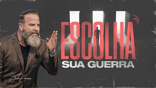 Escolha Sua Guerra | Discipulado Rompendo Limites | Joel Pereira