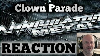 Annihilator - Clown Parade (Thrash metal) REACTION