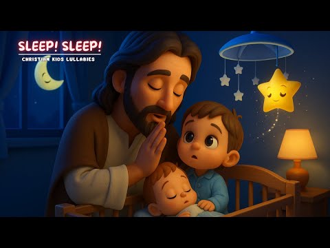 Hush, Little Starlight | Jesus Watches Over You Tonight | Soothing Christian Lullaby for Kid Sleep