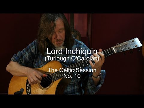The Celtic Session No. 10 - Lord Inchiquin - Steve Baughman