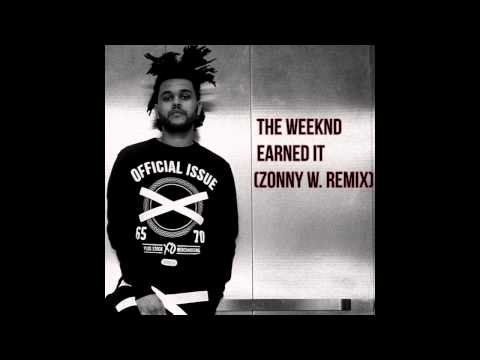 The Weeknd - Earned it (Zonny W. Remix)